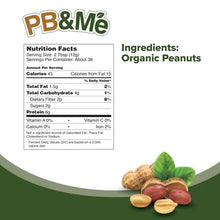 Load image into Gallery viewer, PB&amp;Me - Organic Powdered Peanut Butter - No Sugar Added 453g
