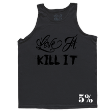 Load image into Gallery viewer, 5% Nutrition Tank Top Love It Kill It
